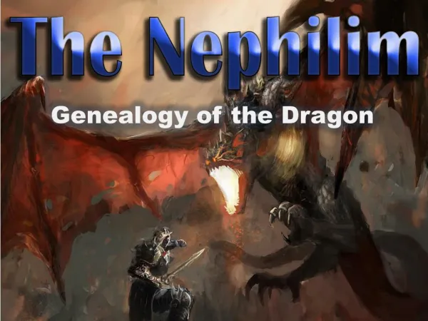 The Nephilim: Genealogy of the Dragon