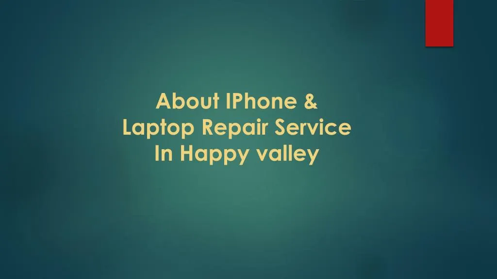 about iphone l aptop repair service in happy valley