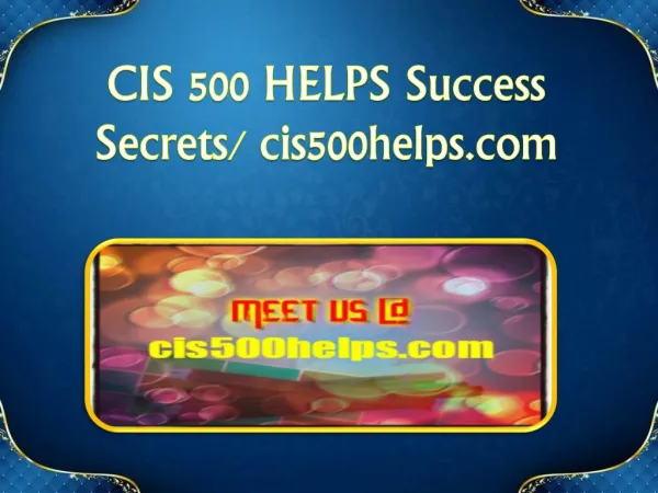 CIS 500 HELPS Success Secrets/cis500helps.com