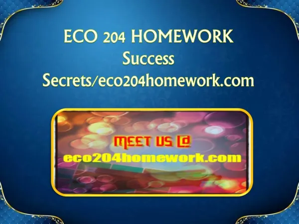 ECO 204 HOMEWORK Success Secrets/eco204homework.com