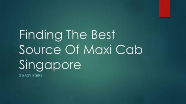 Finding The Best Source Of Maxi Cab In Singapore