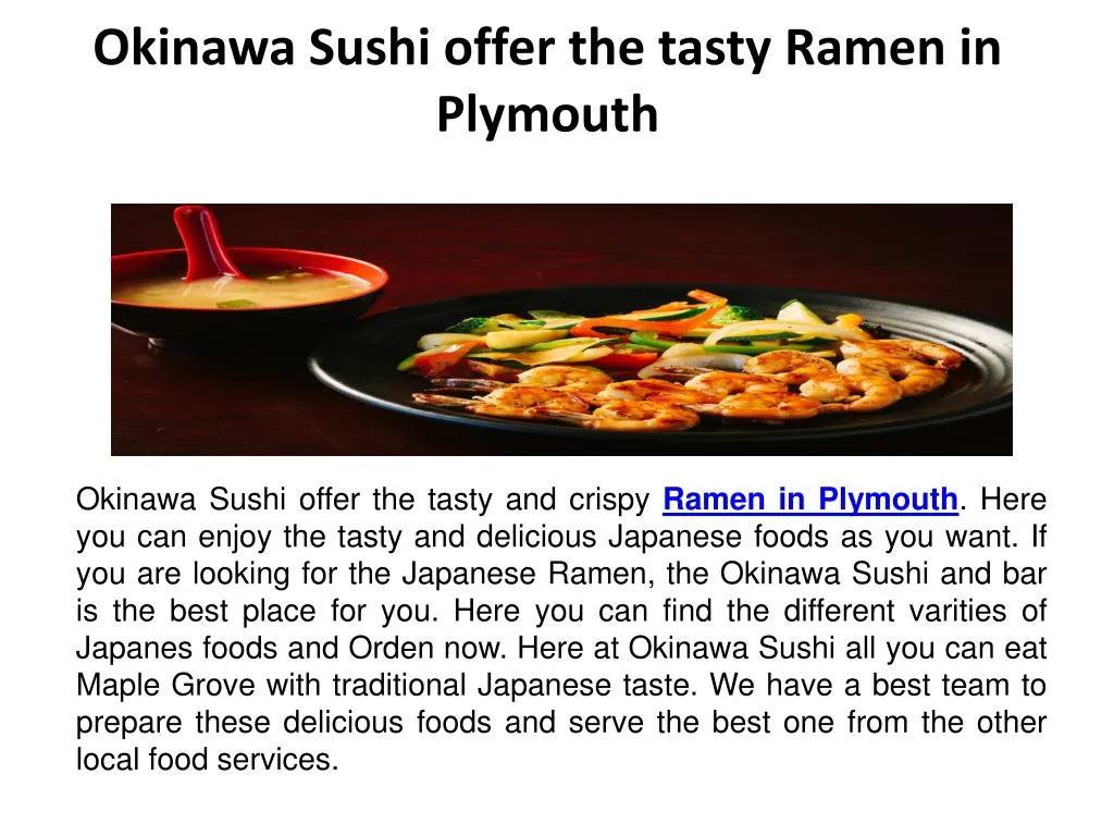okinawa sushi offer the tasty ramen in plymouth