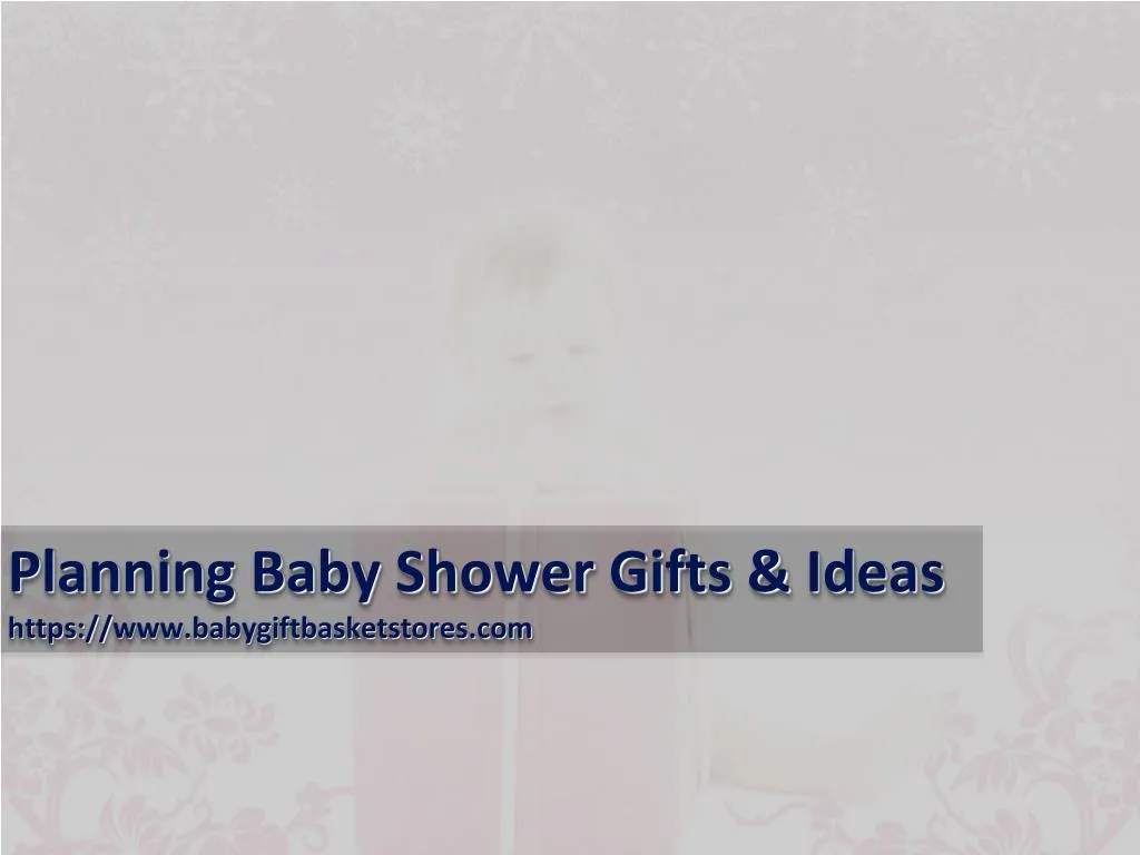 planning baby shower gifts ideas https www babygiftbasketstores com