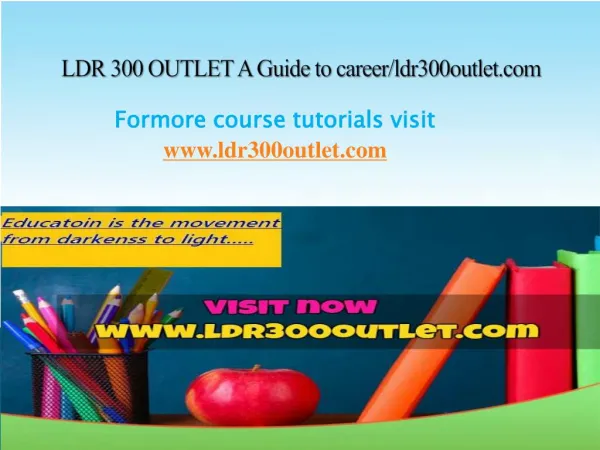 LDR 300 OUTLET A Guide to career/ldr300outlet.com