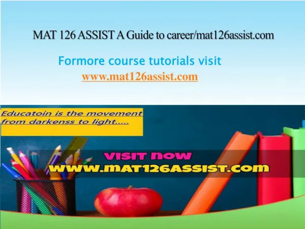 MAT 126 ASSIST A Guide to career/mat126assist.com