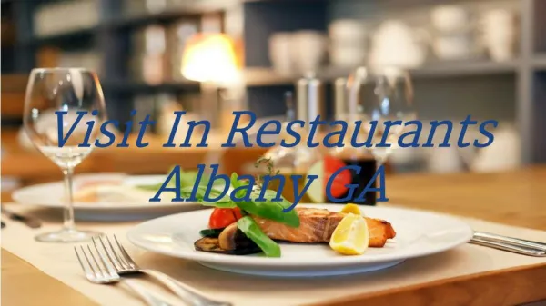 Restaurants Albany GA With Wide Range Of Facilities