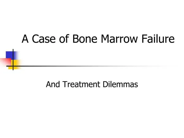 A Case of Bone Marrow Failure