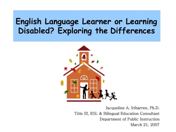 English Language Learner or Learning Disabled Exploring the Differences