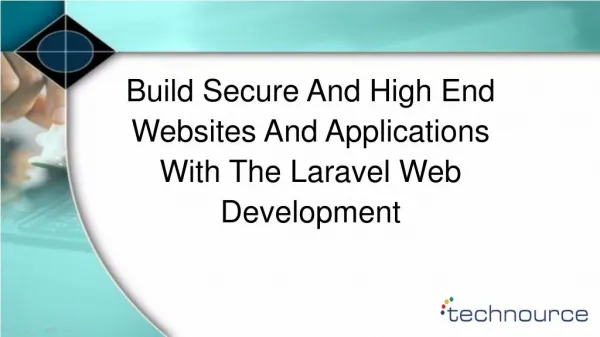 Build Secure And High End Websites And Applications With The Laravel Web Development