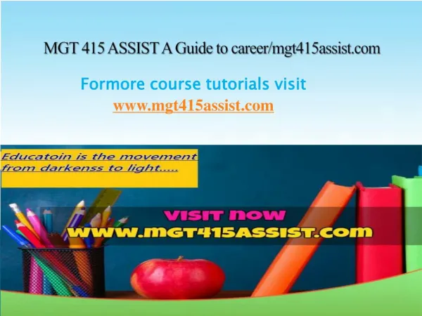 MGT 415 ASSIST A Guide to career/mgt415assist.com