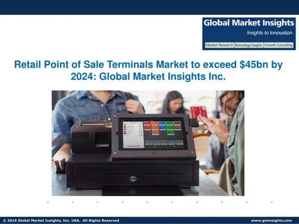 Mobile Retail POS Terminals Market to witness growth at 18% from 2016 to 2024