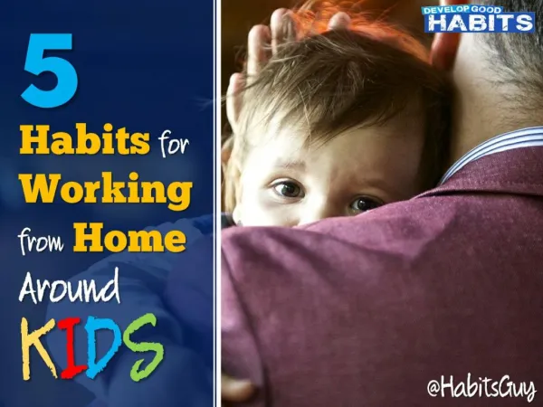 5 Habits for Working from Home Around Kids