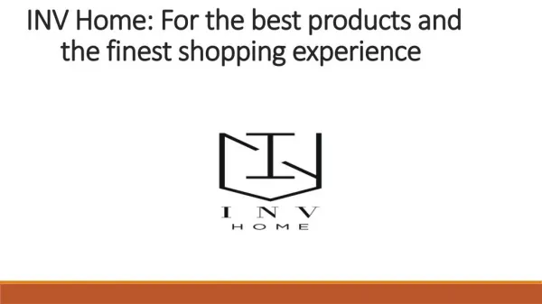 INV Home: For the best products and the finest shopping experience