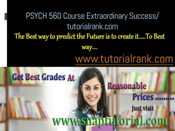 PSYCH 560 Course Extraordinary Success/ tutorialrank.com