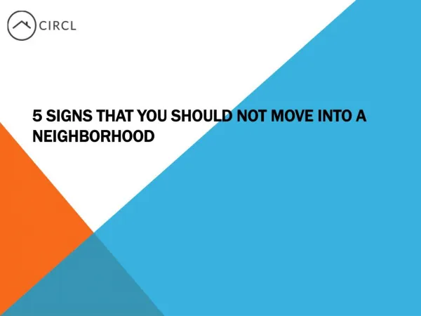 5 Signs That You Should Not Move Into A Neighborhood
