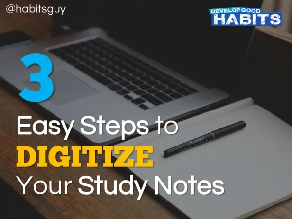 3 Easy Steps to Digitize Your Study Notes
