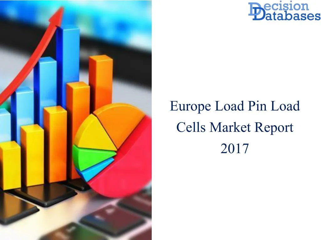 europe load pin load cells market report 2017