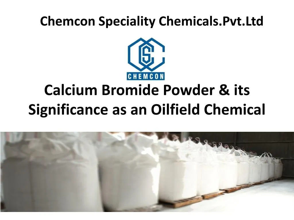 calcium bromide powder its significance as an oilfield chemical