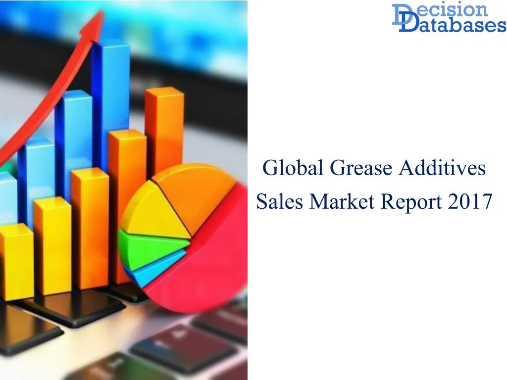 global grease additives sales market report 2017