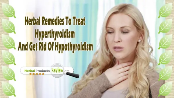 Herbal Remedies To Treat Hyperthyroidism And Get Rid Of Hypothyroidism
