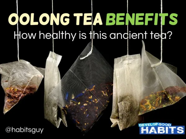 Benefits of Drinking Oolong Tea: How healthy is this ancient tea?