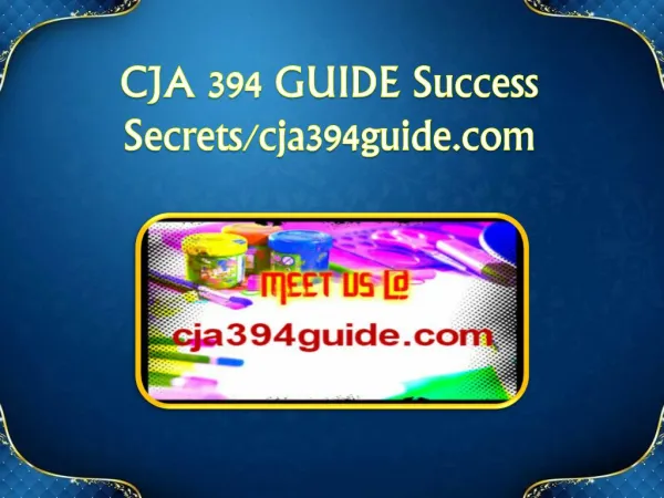 CJA 394 GUIDE Success Secrets/cja394guide.com