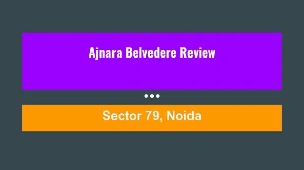 Ajnara Belvedere Review