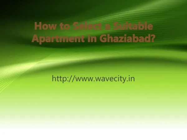 How to Select a Suitable Apartment in Ghaziabad?