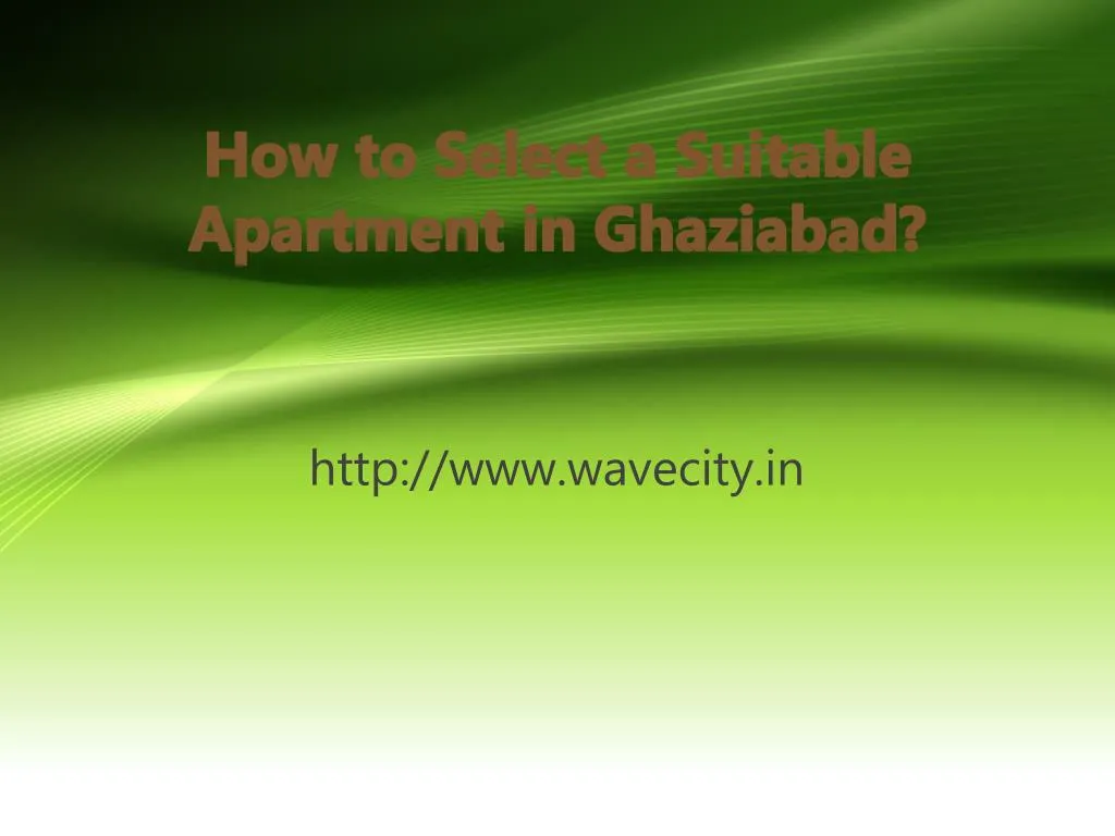 how to select a suitable apartment in ghaziabad