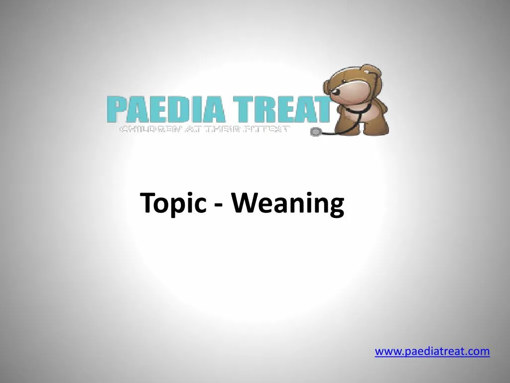 topic weaning