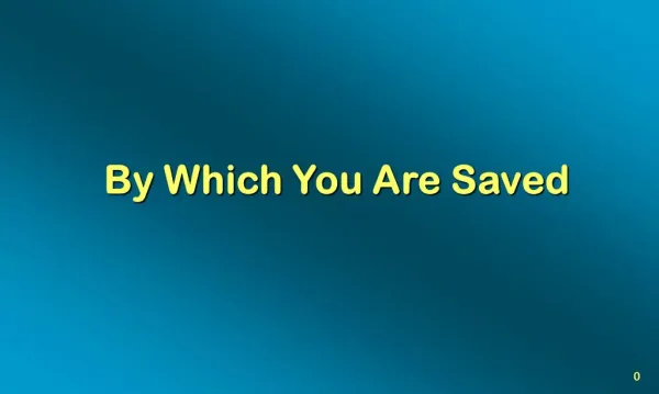 By Which You Are Saved