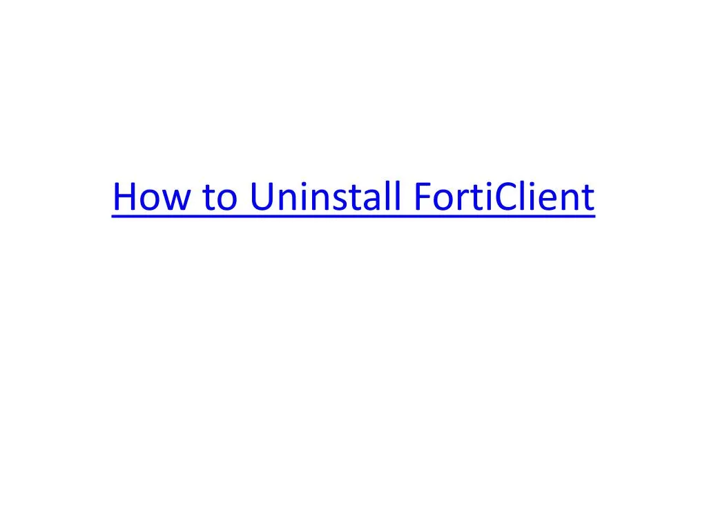 how to uninstall forticlient