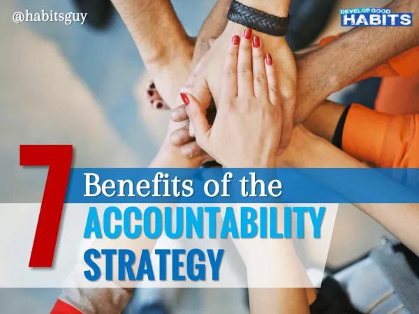 7 Benefits of the Accountability Strategy for Habit Development