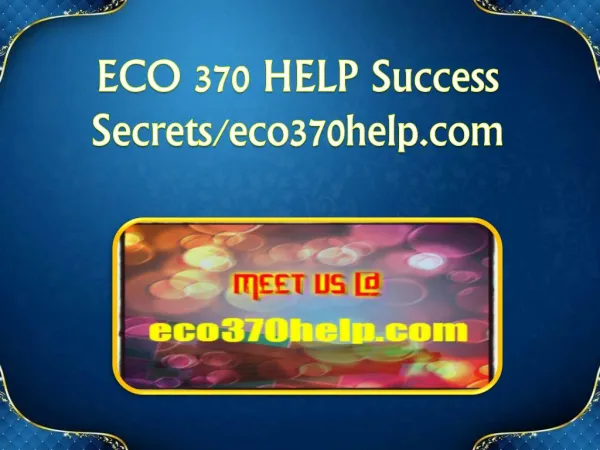 ECO 370 HELP Success Secrets/eco370help.com