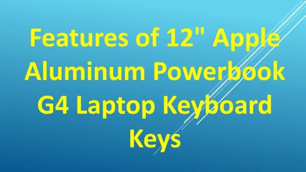 Features of 12" Apple Aluminum Powerbook G4 Laptop Keyboard Keys
