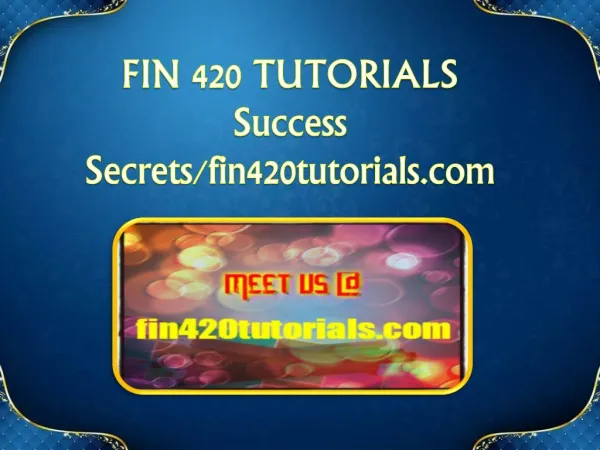 FIN 420 TUTORIALS Success Secrets/fin420tutorials.com