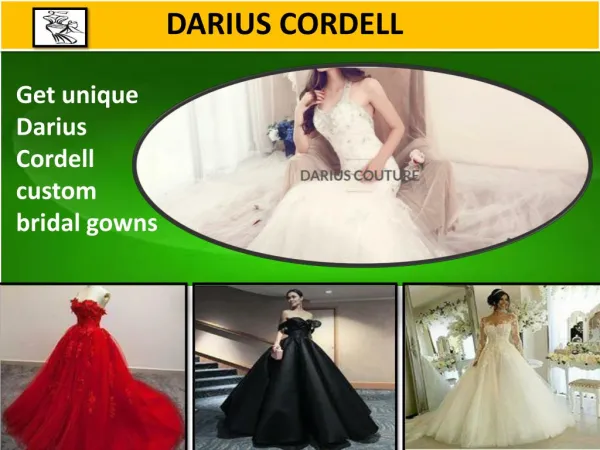 Get the best wedding dresses from Darius Cordell