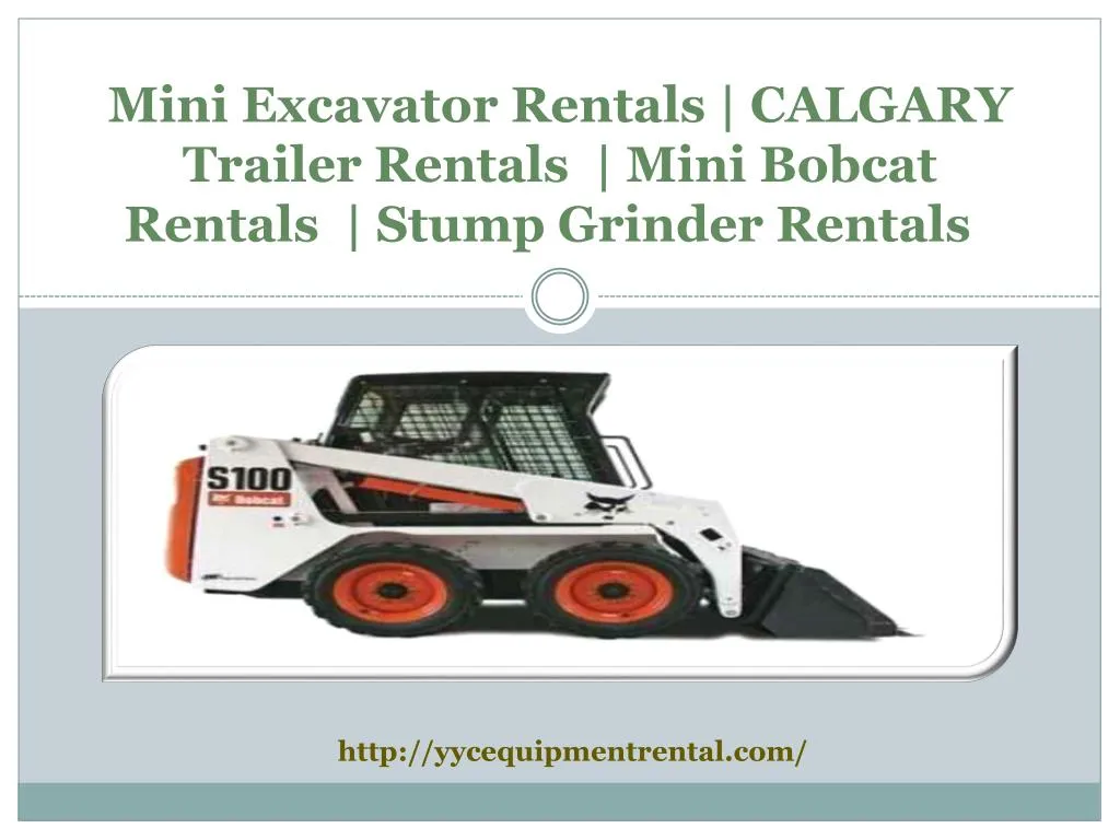 mini excavator rentals calgary trailer rentals mini bobcat rentals stump grinder rentals