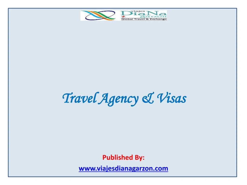 travel agency visas published by www viajesdianagarzon com