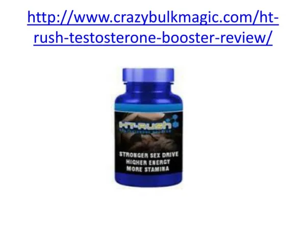 http://www.crazybulkmagic.com/ht-rush-testosterone-booster-review/