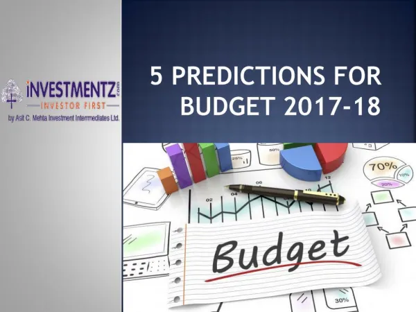 5 Predictions for Budget 2017-18