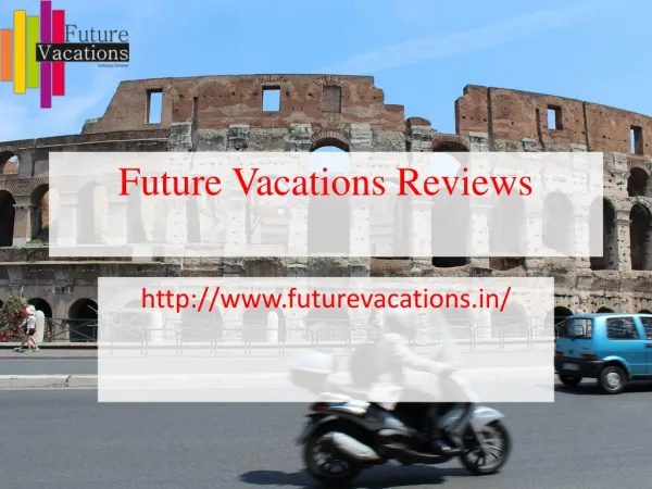 Future vacations reviews /www.futurevacations.in/testimonials/
