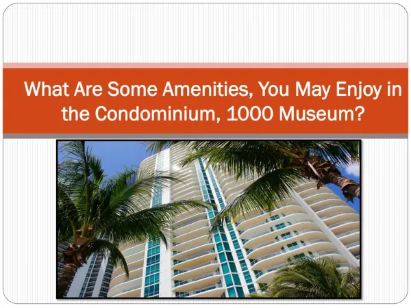 What Are Some Amenities, You May Enjoy in the Condominium, 1000 Museum?