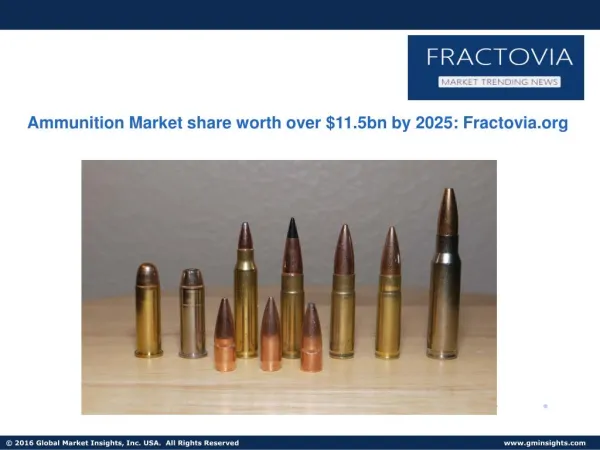 U.S. Ammunition Market to account for over 90% of the North American revenue share by 2025