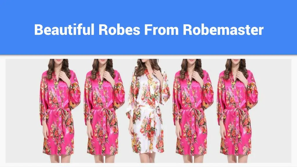 beautiful robes from robemaster