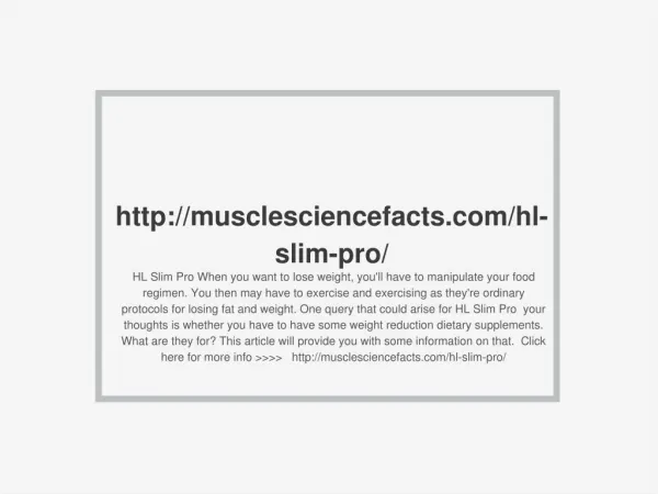http://musclesciencefacts.com/hl-slim-pro/