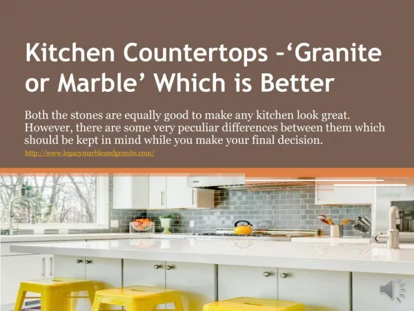 Kitchen Countertops –‘Granite or Marble’ Which is Better