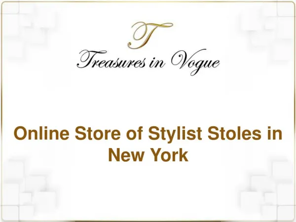 Online Store of Stylist Stoles in New York