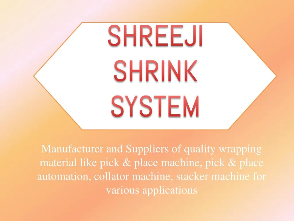 shreeji shrink system
