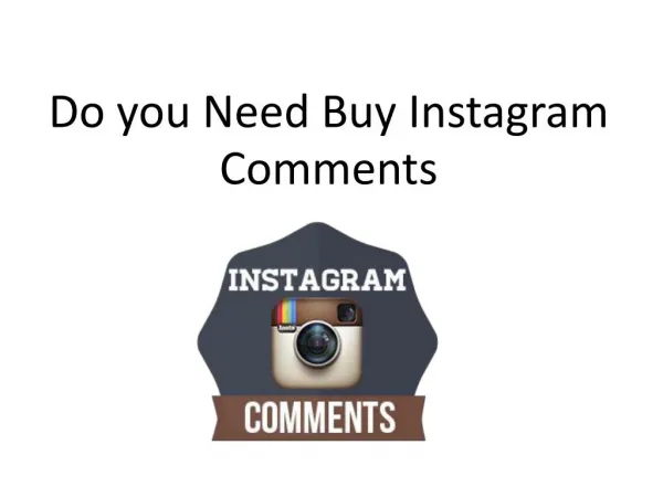 Do you Need Buy Instagram Comments